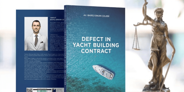 The book titled 'Defect in Yacht Building Contracts' written by lawyer Barış Erkan Çelebi