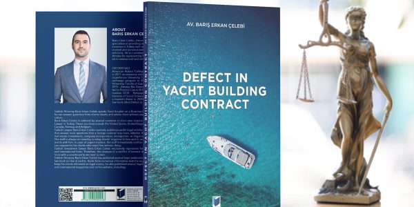 The book titled 'Defects in Yacht Building Contracts' written by lawyer Barış Erkan Çelebi