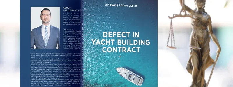 Книга под названием "Дефекты в договорах на строительство яхт", написанная юристом Барышем Эрканом Челеби